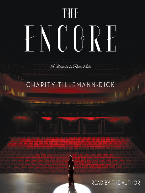 Title details for The Encore by Charity Tillemann-Dick - Available